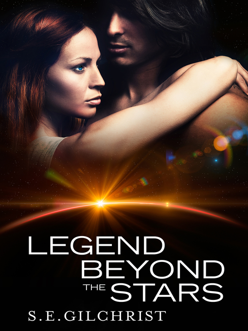 Title details for Legend Beyond the Stars by S E Gilchrist - Available